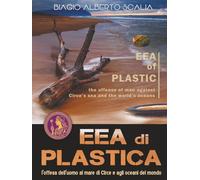 EEA di PLASTICA: l'offesa dell'uomo al mare di Circe e agli oceani