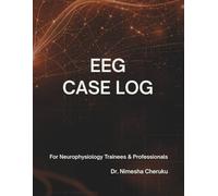 EEG Case LogBook: A Structured case logbook for EEG Training & Case documentation with room for notes