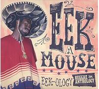 Eek-A-Mouse - Eek-Ology: Reggae Anthology