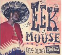 Eek-A-Mouse - Eek-Ology: Reggae Anthology