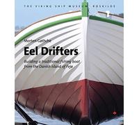 Eel Drifters: Building a Traditional Fishing Boat from the Danish Island of Fejo