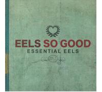 EELS - Eels So Good: Essential Eels Vol 2 (2007-2020) - Vinyl (2xLP)