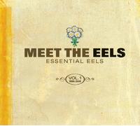 Eels - Meet The Eels : Essential Eels Vol. 1 1996-2006