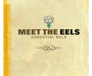 Eels - Meet The Eels : Essential Eels Vol. 1 1996-2006