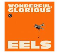 EELS WONDERFUL, GLORIOUS CD ALBUM New 602537235285