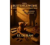 EEN BUITENGEWONE LEVEN VAN EEN GEWONE MAN: LESSEN OM NIET TE BLOEDEN WAT IK HEB DOORGESTAAN: 1