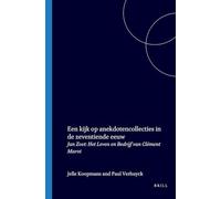 Een Kijk Op Anekdotencollecties in De Zeventiende Eeuw - Jan Zoet: Het Leven En Bedrijf Van Clement Marot (Atlantis, 3)