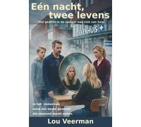Eén nacht, twee levens: Het gezicht in de spiegel was niet van haar