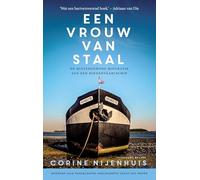 Een vrouw van staal: de buitengewone biografie van een binnenvaartschip
