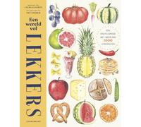 Een wereld vol lekkers: Een encyclopedie met meer dan 1000 lekkernijen