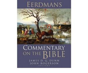 [(Eerdmans Commentary on the Bible)] [ Edited by James D. G. Dunn, Edited by John Rogerson ] [February, 2004]