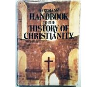 Eerdmans' Handbook to the History of Christianity