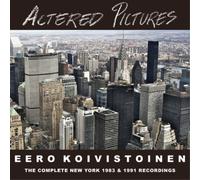Eero Koivistoinen - Altered Pictures: The Complete New York Recordings 1983/1991 - CD (Membran)