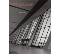 Eero Saarinen: An Architecture of Multiplicity