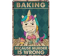 Eeypy Baking Signs For Kitchen Unicorn Baking Cake Baking Because Murder Is Wrong Metal Sign Decor Tin Aluminum Sign Wall Art Metal Poster Gifts For Kitchen Home Bar Cafe 16x12 Inch