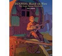 Efa - Django, Hand on Fire HC: The Great Django Reinhardt (Music in Comics)