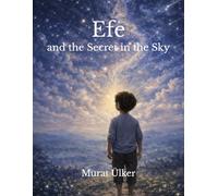 Efe and the Secret in the Sky (Efe Magical Adventures)