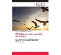 Efectividad de la acción de tutela: para garantizar la prestación de los servicios de salud a los migrantes venezolanos