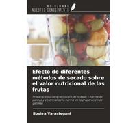 Efecto de diferentes métodos de secado sobre el valor nutricional de las frutas: Preparación y caracterización de rodajas y harina de papaya y potencial de la harina en la preparación de galletas