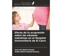 Efecto de la acupresión sobre las náuseas matutinas en el Hospital Universitario de El Cairo