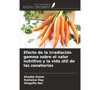 Efecto de la irradiación gamma sobre el valor nutritivo y la vida útil de las zanahorias