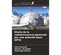 Efecto de la radiofrecuencia generada por una estación base (BTS)