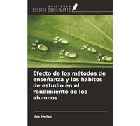 Efecto de los métodos de enseñanza y los hábitos de estudio en el rendimiento de los alumnos