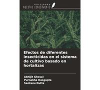 Efectos de diferentes insecticidas en el sistema de cultivo basado en hortalizas