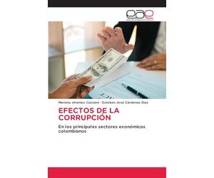 Efectos de la Corrupción: En los principales sectores económicos colombianos
