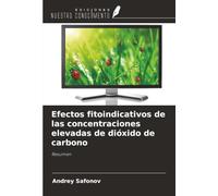 Efectos fitoindicativos de las concentraciones elevadas de dióxido de carbono: Resumen
