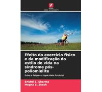 Efeito do exercício físico e da modificação do estilo de vida na síndrome pós-poliomielite: Sobre a fadiga e a capacidade funcional