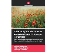 Efeito integrado das taxas de vermicomposto e fertilizantes inorgânicos: sobre o rendimento e a componente de rendimento do painço de dedo no distrito de Gobu-Sayo, Oromia Ocidental, Etiópia