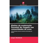 Efeitos da exploração florestal de resgate nas comunidades de aves: numa floresta de alta montanha dominada por abetos