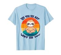 Eff You See Kay Why Oh You, Funny Sloth Baby Printed Graphic T-Shirt, Men, Baby Blue, Medium