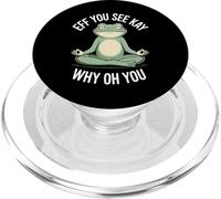 Eff You See Kay Why Oh You Meditating Frog PopSockets PopGrip for MagSafe
