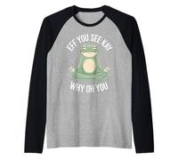 Eff You See Kay Why Oh You Meditating Frog Raglan Baseball Tee