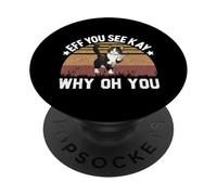 Eff You See Kay Why Oh You PopSockets Adhesive PopGrip