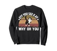 Eff You See Kay Why Oh You Sweatshirt