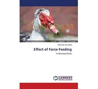 Effect of Force Feeding: In Muscovy Ducks