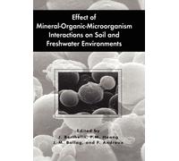 Effect of Mineral-Organic-Microorganism Interactions on Soil and Freshwater Environments