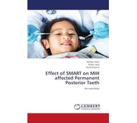 Effect of SMART on MIH affected Permanent Posterior Teeth: An overview