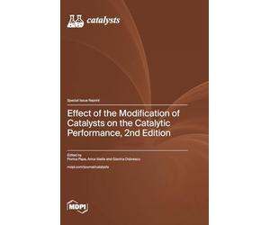 Effect of the Modification of Catalysts on the Catalytic Performance, 2nd Edition: 2nd Edition