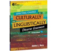 Effecting Change for Culturally and Linguistically Diverse Learners