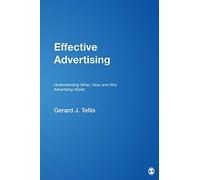 Effective Advertising: Understanding When, How, and Why Advertising Works (Marketing for a New Century)