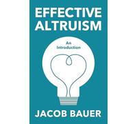 Effective Altruism: An Introduction