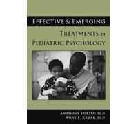 Effective and Emerging Treatments in Pediatric Psychology