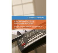 Effective and Practical Pharmaceutical Sales: Building Influence, Integrity, and Innovation in the Pharma Marketplace