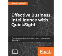 Effective Business Intelligence with QuickSight
