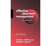 Effective Classroom Management: A Teacher's Guide