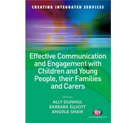Effective Communication and Engagement with Children and Young People, their Families and Carers